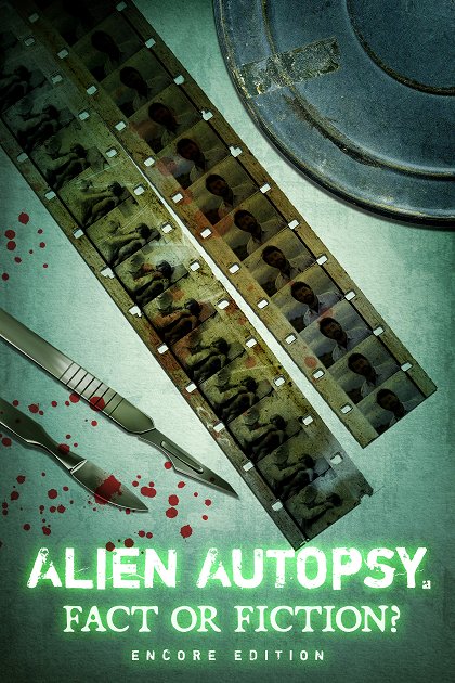 Alien Autopsy: (Fact or Fiction?)