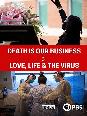 Death Is Our Business / Love, Life & the Virus