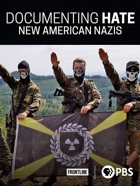 Documenting Hate: New American Nazis