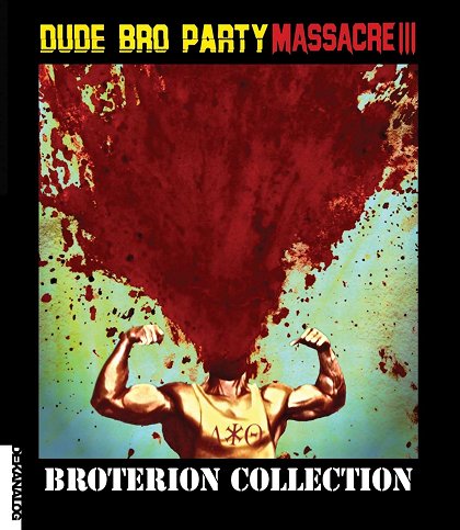Dude Bro Party Massacre III