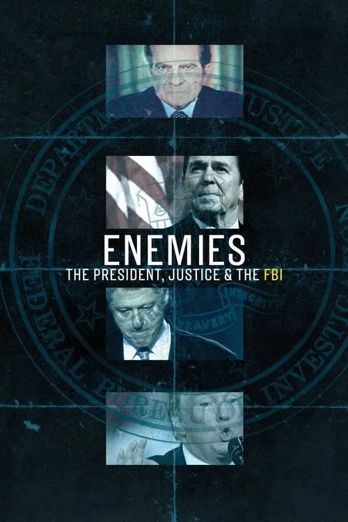 Enemies The President Justice & The Fbi