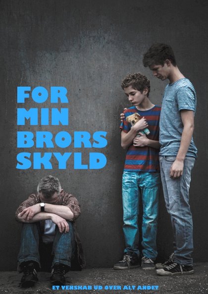For min brors skyld