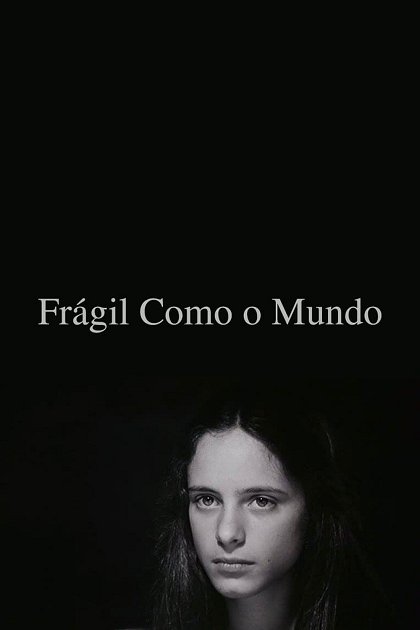 Frágil Como o Mundo