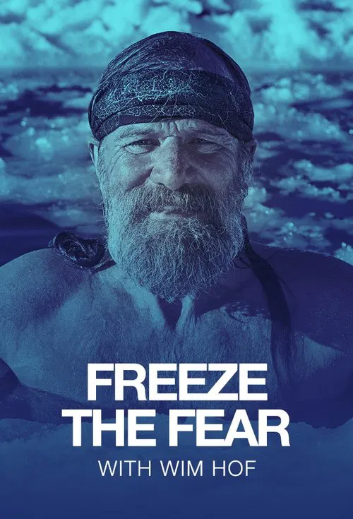 Freeze The Fear With Wim Hof