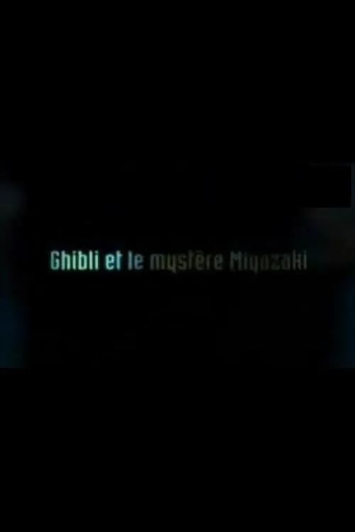 Ghibli et le mystère Miyazaki