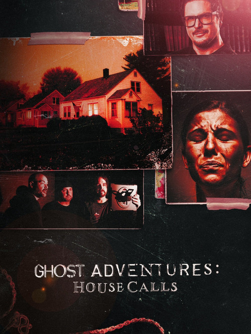 Ghost Adventures House Calls