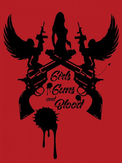 Girls Guns and Blood
