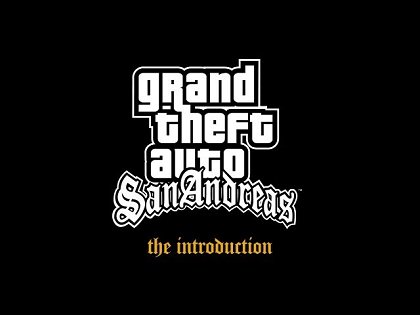 Grand Theft Auto: San Andreas – The Introduction