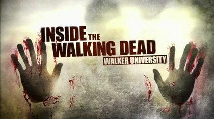 Inside the Walking Dead: Walker University