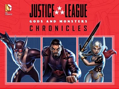 Justice League: Gods and Monsters Chronicles