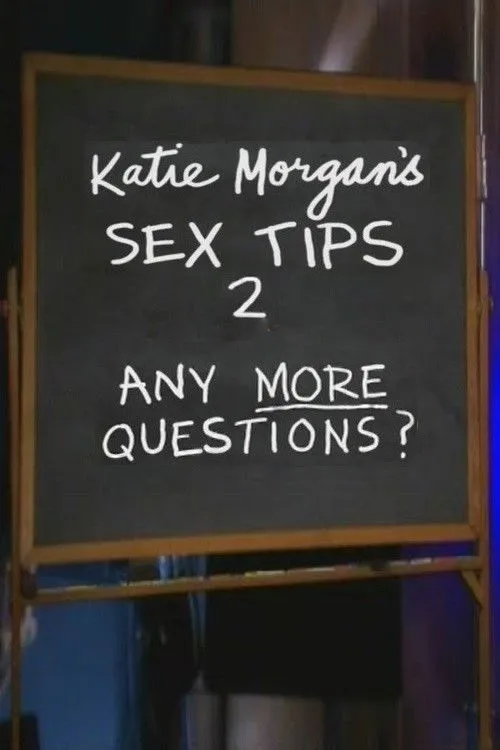 Katie Morganová radí v sexu 2: Nějaké další otázky?