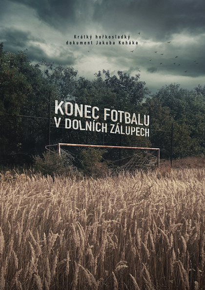 Konec fotbalu v Dolních Zálupech