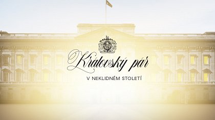 Královský pár v neklidném století