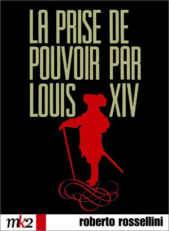 La Prise du pouvoir par Louis XIV