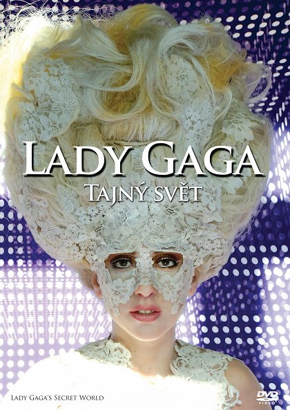 Lady Gaga: Tajný svět