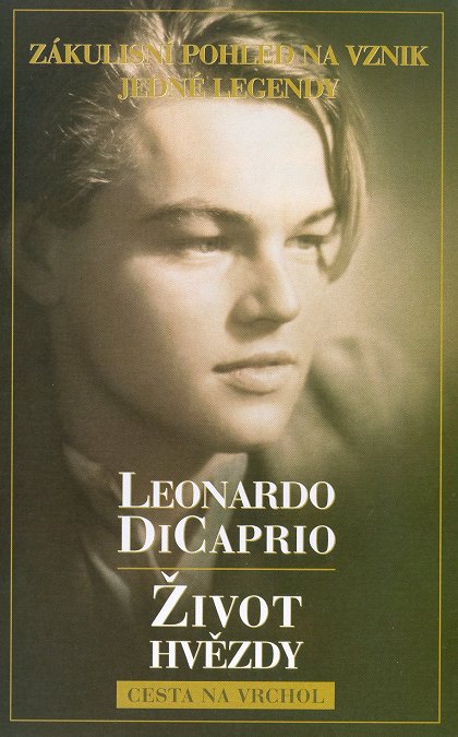 Leonardo DiCaprio - Život hvězdy