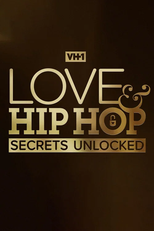 Love & Hip Hop Secrets Unlocked