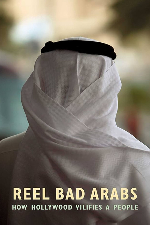 Reel Bad Arabs: How Hollywood Vilifies a People