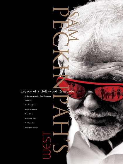 Sam Peckinpah's West: Legacy of a Hollywood Renegade