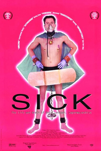 Sick: The Life & Death of Bob Flanagan, Supermasochist