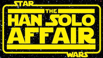 Star Wars: The Han Solo Affair