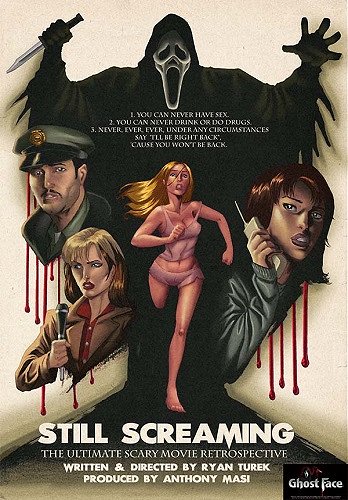 Still Screaming: The Ultimate Scary Movie Retrospective
