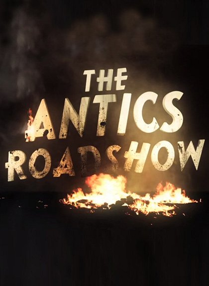The Antics Roadshow