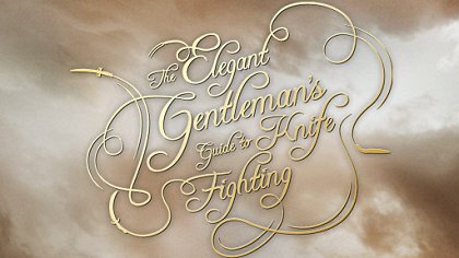 The Elegant Gentleman's Guide to Knife Fighting