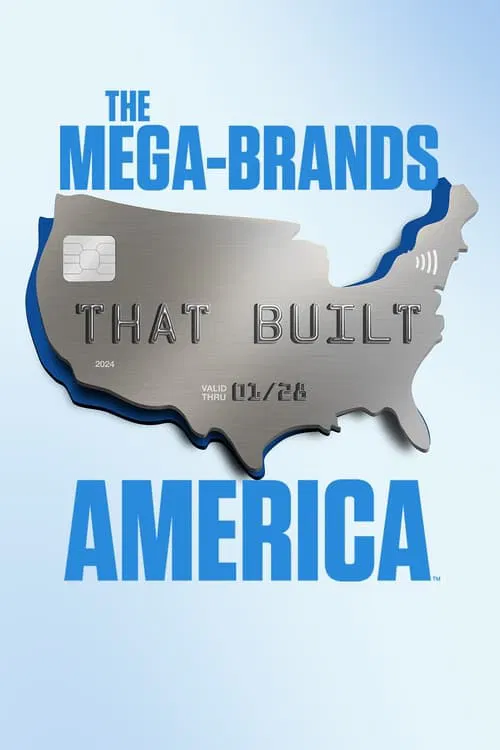 The Mega Brands That Built America