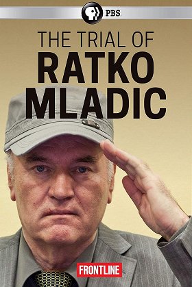 The Trial of Ratko Mladic