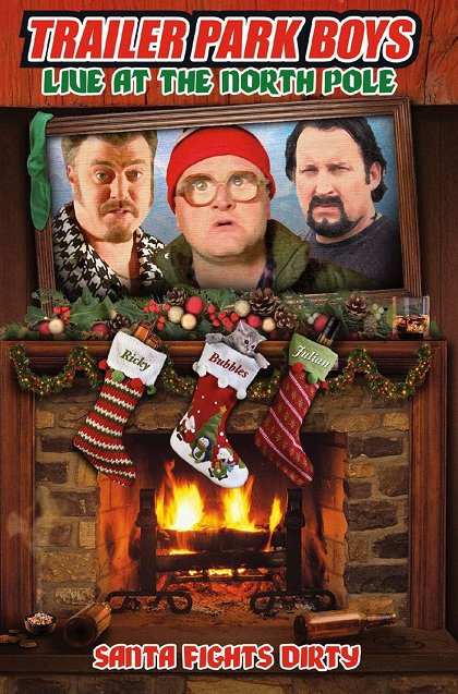 Trailer Park Boys: Live at the North Pole