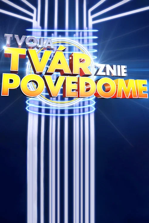 Tvoja Tvar Znie Povedome