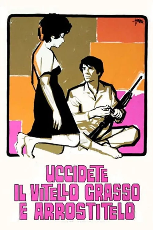 Uccidete il vitello grasso e arrostitelo
