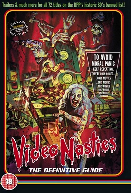 Video Nasties: Moral Panic, Censorship & Videotape