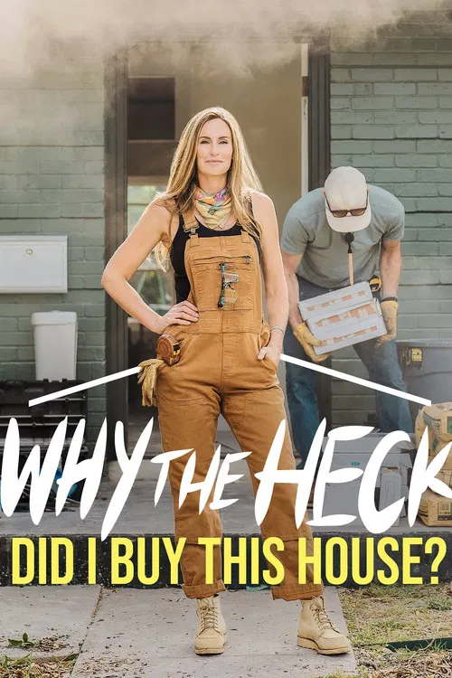 Why The Heck Did I Buy This House